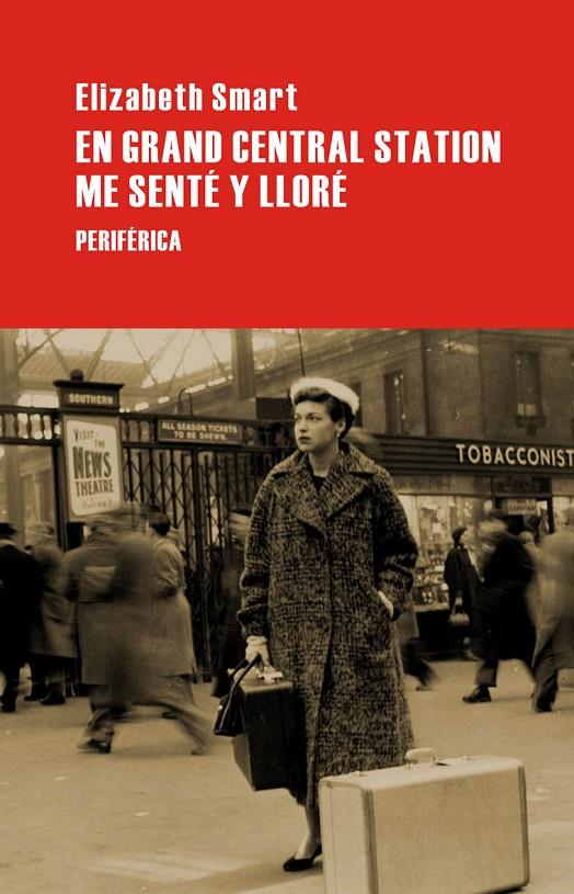 EN GRAND CENTRAL STATION ME SENTE Y LLORE | 9788492865000 | SMART, ELIZABETH | Galatea Llibres | Llibreria online de Reus, Tarragona | Comprar llibres en català i castellà online