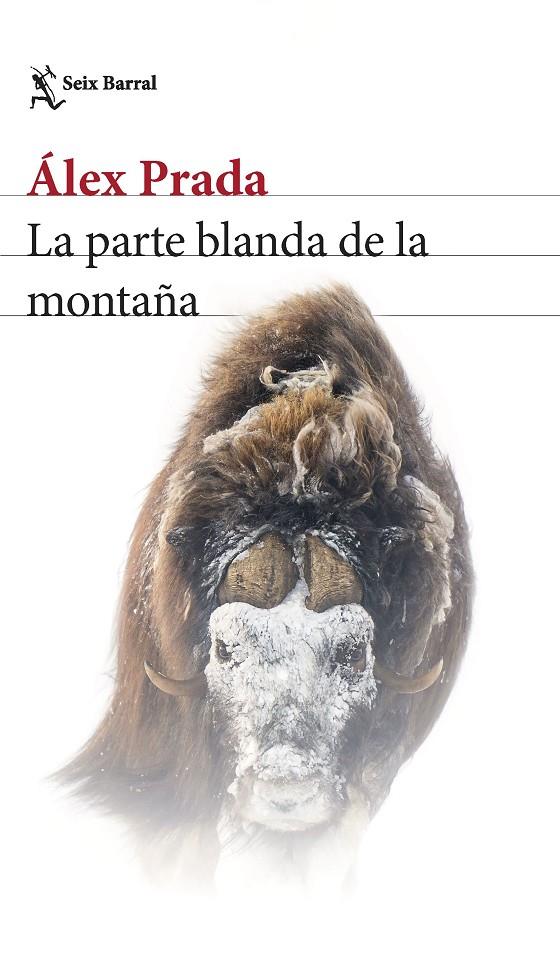 LA PARTE BLANDA DE LA MONTAÑA | 9788432240997 | PRADA, ÁLEX | Galatea Llibres | Librería online de Reus, Tarragona | Comprar libros en catalán y castellano online