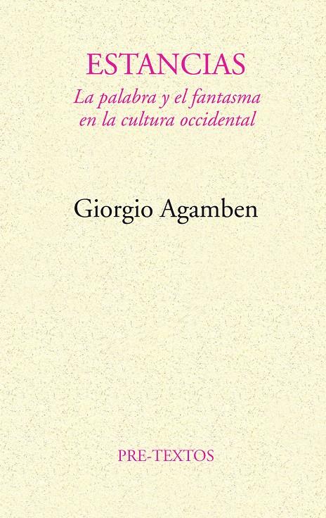 ESTANCIAS. LA PALABRA Y EL FANTASMA EN LA CULTURA | 9788481910537 | AGAMBEN, GIORGIO | Galatea Llibres | Llibreria online de Reus, Tarragona | Comprar llibres en català i castellà online