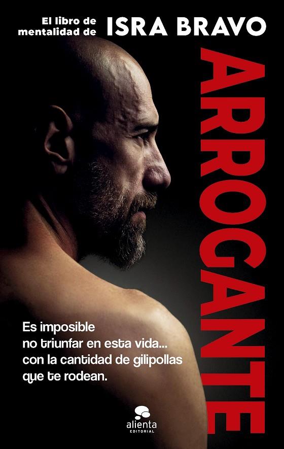 ARROGANTE | 9788413444666 | BRAVO, ISRA | Galatea Llibres | Llibreria online de Reus, Tarragona | Comprar llibres en català i castellà online