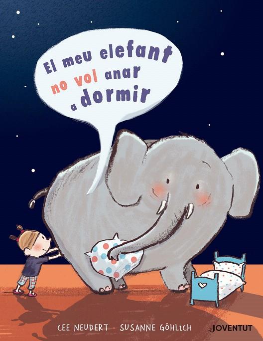 EL MEU ELEFANT NO VOL ANAR A DORMIR | 9788426145505 | NEUDERT, CEE | Galatea Llibres | Llibreria online de Reus, Tarragona | Comprar llibres en català i castellà online