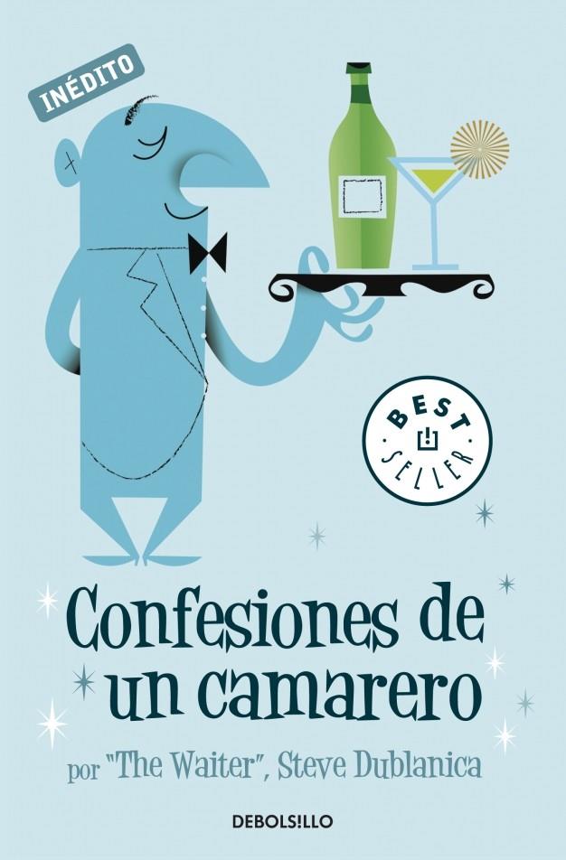 CONFESIONES DE UN CAMARERO | 9788499082608 | DUBLANICA, STEVE | Galatea Llibres | Llibreria online de Reus, Tarragona | Comprar llibres en català i castellà online
