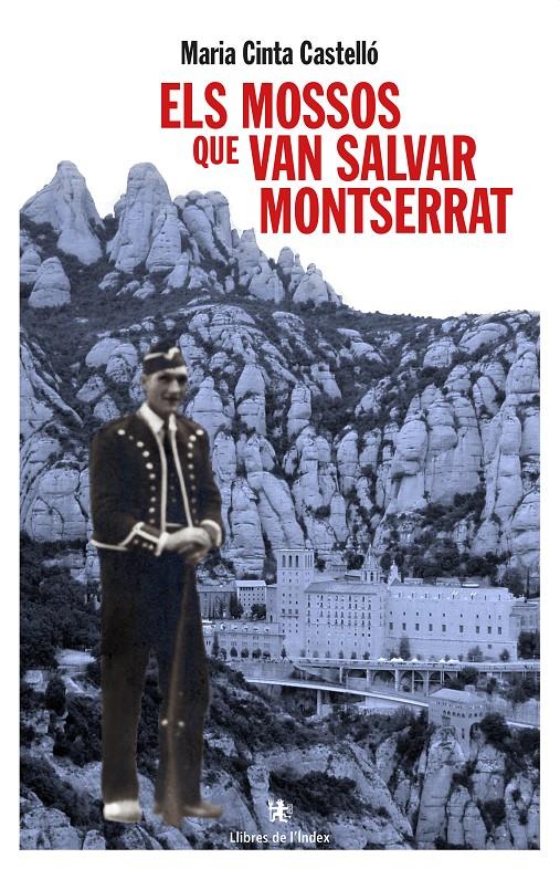 ELS MOSSOS QUE VAN SALVAR MONTSERRAT | 9788494491153 | CASTELLÓ I CLECH, MARIA CINTA | Galatea Llibres | Librería online de Reus, Tarragona | Comprar libros en catalán y castellano online