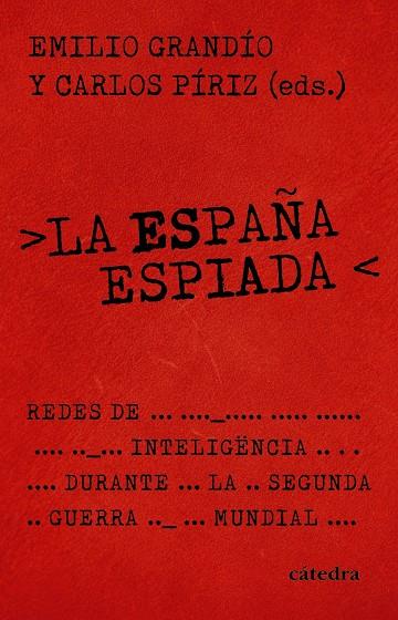 LA ESPAÑA ESPIADA | 9788437649245 | GRANDÍO, EMILIO/PÍRIZ, CARLOS | Galatea Llibres | Librería online de Reus, Tarragona | Comprar libros en catalán y castellano online