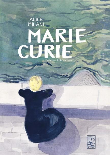 MARIE CURIE | 9791387922191 | MILANI, ALICE | Galatea Llibres | Librería online de Reus, Tarragona | Comprar libros en catalán y castellano online