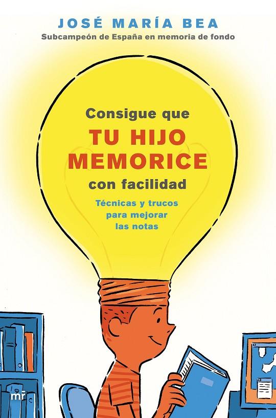 CONSIGUE QUE TU HIJO MEMORICE CON FACILIDAD | 9788427045859 | BEA, JOSÉ MARÍA | Galatea Llibres | Librería online de Reus, Tarragona | Comprar libros en catalán y castellano online