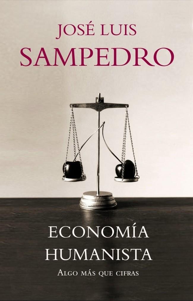 ECONOMIA HUMANISTA | 9788483068281 | SAMPEDRO, JOSE LUIS | Galatea Llibres | Librería online de Reus, Tarragona | Comprar libros en catalán y castellano online