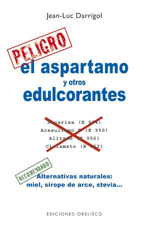ASPARTAMO Y OTROS EDULCORANTES, EL | 9788497778022 | DARRIGOL, JEAN-LUC | Galatea Llibres | Llibreria online de Reus, Tarragona | Comprar llibres en català i castellà online
