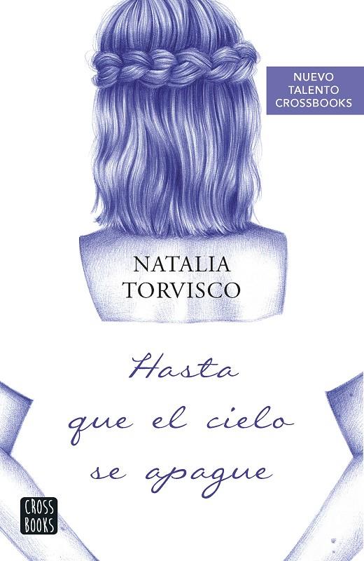 HASTA QUE EL CIELO SE APAGUE | 9788408266778 | TORVISCO, NATALIA | Galatea Llibres | Librería online de Reus, Tarragona | Comprar libros en catalán y castellano online