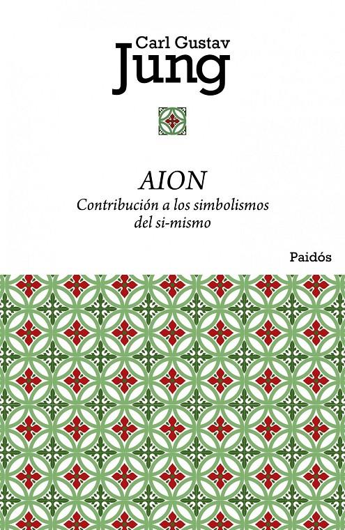 AION. CONTRIBUCION A LOS SIMBOLISMOS DEL SI-MISMO | 9788449325045 | JUNG, CARL GUSTAV | Galatea Llibres | Librería online de Reus, Tarragona | Comprar libros en catalán y castellano online