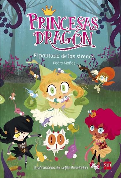 EL PANTANO DE LAS SIRENAS. PRINCESAS DRAGON 2 | 9788467590555 | MAÑAS ROMERO, PEDRO | Galatea Llibres | Llibreria online de Reus, Tarragona | Comprar llibres en català i castellà online