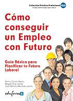 COMO CONSEGUIR UN EMPLEO CON FUTURO | 9788467641158 | CARRILLO, EMILIO | Galatea Llibres | Librería online de Reus, Tarragona | Comprar libros en catalán y castellano online