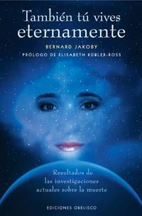 TAMBIEN TU VIVES ETERNAMENTE | 9788497772013 | JAKOBY, BERNARD | Galatea Llibres | Llibreria online de Reus, Tarragona | Comprar llibres en català i castellà online