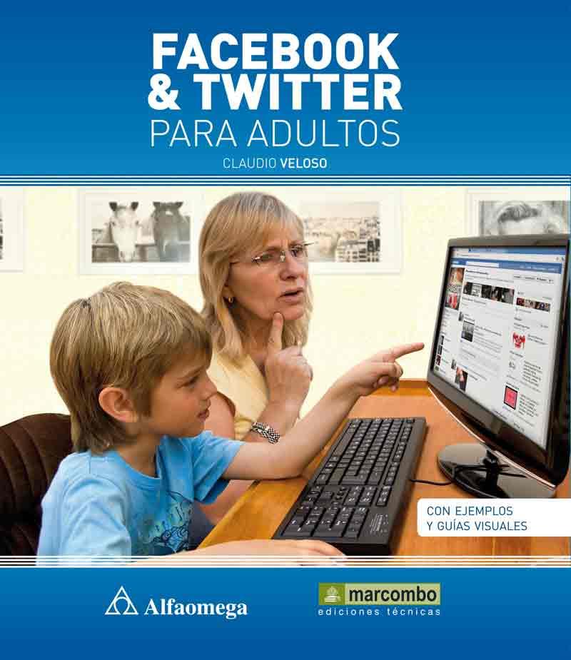 FACEBOOK Y TWITTER PARA ADULTOS | 9788426718358 | VELOSO, CLAUDIO | Galatea Llibres | Llibreria online de Reus, Tarragona | Comprar llibres en català i castellà online
