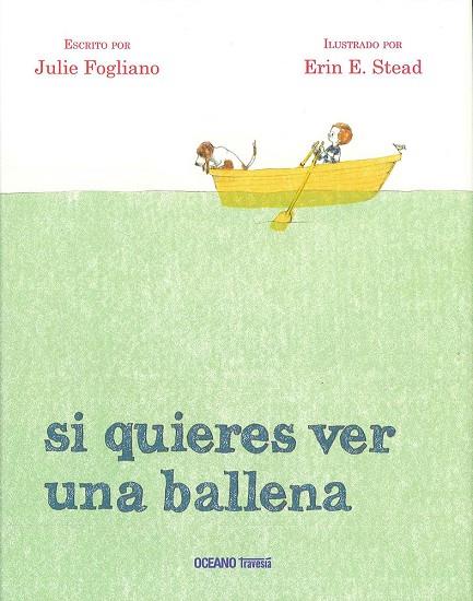 SI QUIERES VER UNA BALLENA | 9786077354673 | FOGLIANO, JULIE | Galatea Llibres | Llibreria online de Reus, Tarragona | Comprar llibres en català i castellà online