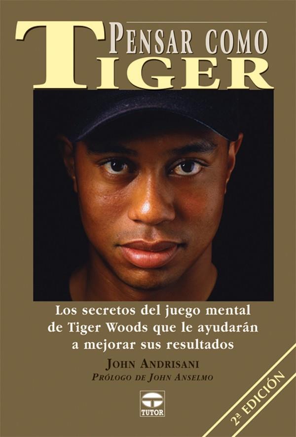PENSAR COMO TIGER | 9788479024109 | ANDRISANI, JOHN | Galatea Llibres | Librería online de Reus, Tarragona | Comprar libros en catalán y castellano online