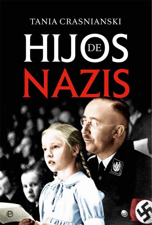 HIJOS DE NAZIS | 9788491640189 | CRASNIANSKI, TANIA | Galatea Llibres | Llibreria online de Reus, Tarragona | Comprar llibres en català i castellà online