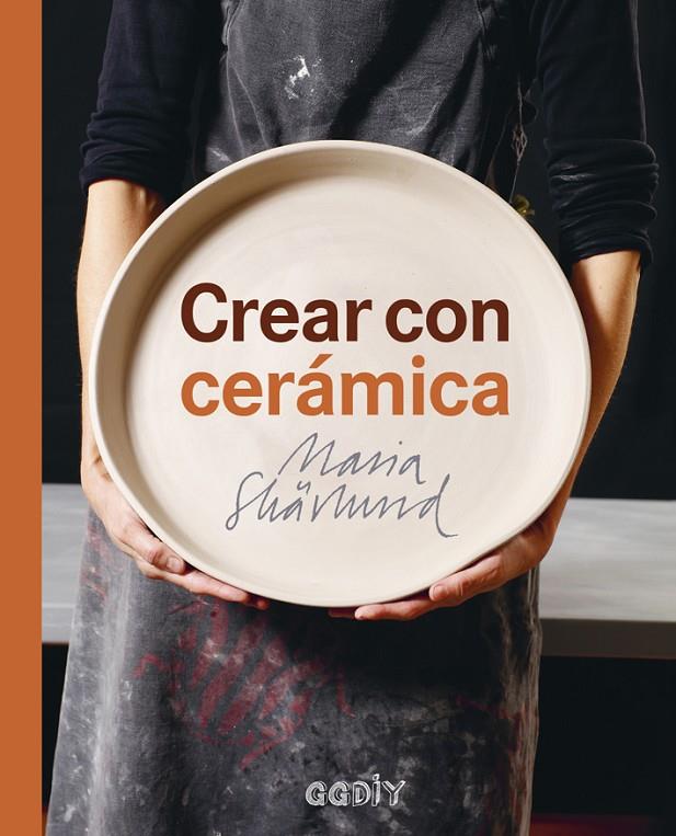 CREAR CON CERÁMICA | 9788425229749 | SKÄRLUND, MARIA | Galatea Llibres | Librería online de Reus, Tarragona | Comprar libros en catalán y castellano online