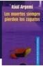 MUERTOS SIEMPRE PIERDEN LOS ZAPATOS, LOS | 9788484332039 | ARGEMI, RAUL | Galatea Llibres | Librería online de Reus, Tarragona | Comprar libros en catalán y castellano online
