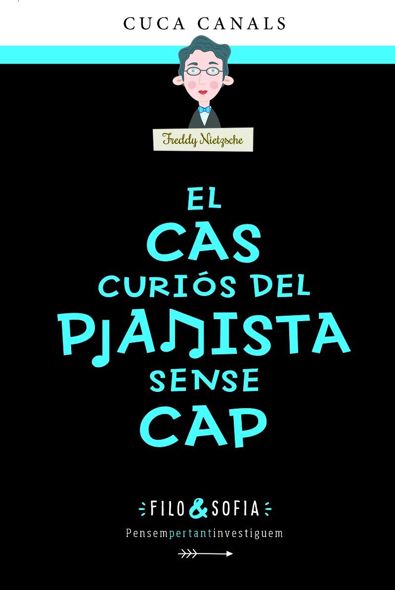 EL CAS CURIÓS DEL PIANISTA SENSE CAP | 9788468356440 | CANALS, CUCA | Galatea Llibres | Librería online de Reus, Tarragona | Comprar libros en catalán y castellano online