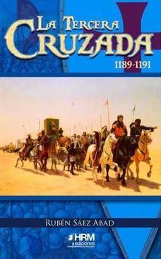 LA TERCERA CRUZADA (1189-1191) | 9788417859282 | SÁEZ ABAD, RUBÉN | Galatea Llibres | Librería online de Reus, Tarragona | Comprar libros en catalán y castellano online