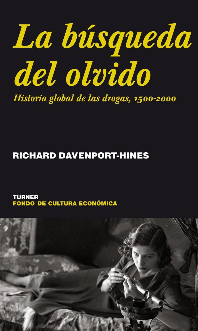 BUSQUEDA DEL OLVIDO : HISTORIA GLOBAL DE LAS DROGAS, 1500 | 9788475065991 | DAVENPORT, RICHARD | Galatea Llibres | Librería online de Reus, Tarragona | Comprar libros en catalán y castellano online