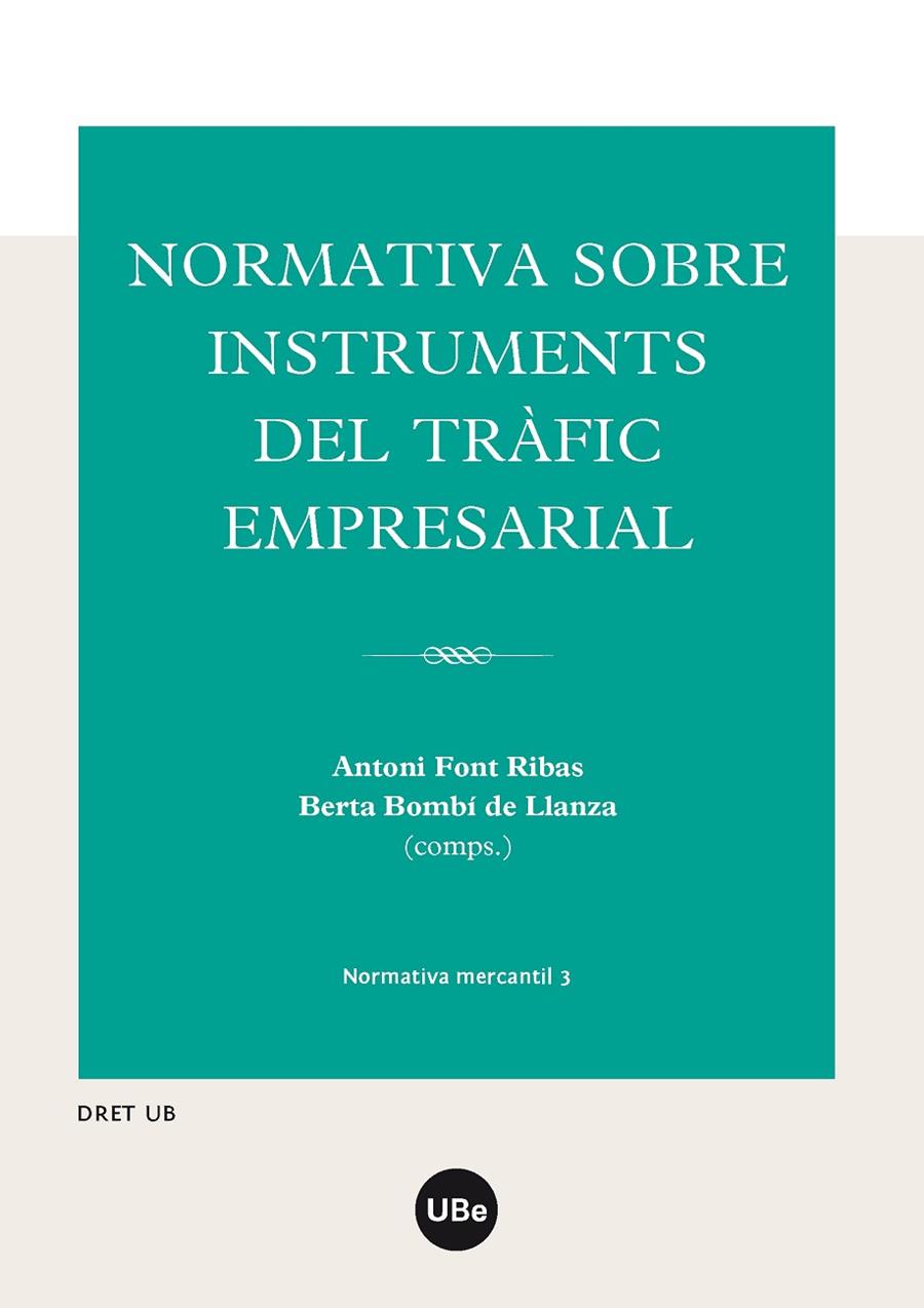 NORMATIVA SOBRE INSTRUMENTS DEL TRAFIC EMPRESARIAL | 9788447537273 | FONT RIBAS, ANTONI | Galatea Llibres | Librería online de Reus, Tarragona | Comprar libros en catalán y castellano online