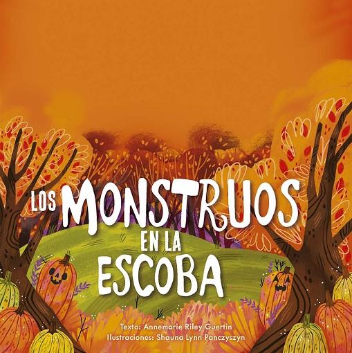 LOS MONTRUOS EN LA ESCOBA | 9788491457817 | RILEY GUERTIN, ANNEMARIE | Galatea Llibres | Llibreria online de Reus, Tarragona | Comprar llibres en català i castellà online