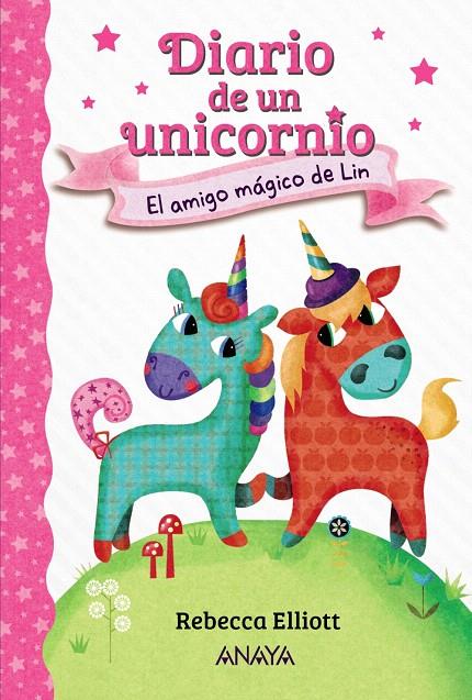 DIARIO DE UN UNICORNIO 1. EL AMIGO MÁGICO DE LIN | 9788469875612 | ELLIOTT, REBECCA | Galatea Llibres | Librería online de Reus, Tarragona | Comprar libros en catalán y castellano online