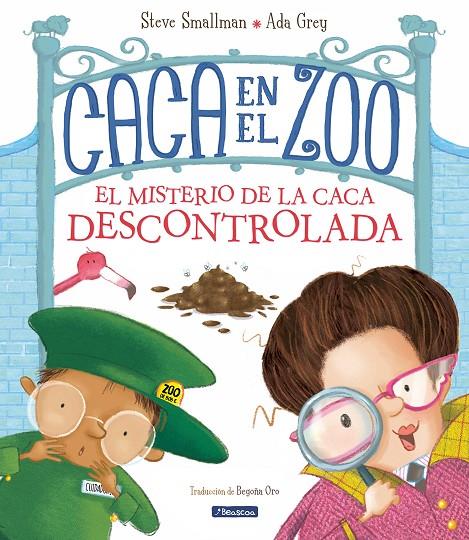CACA EN EL ZOO. EL MISTERIO DE LA CACA DESCONTROLADA | 9788448862572 | SMALLMAN, STEVE/GRAY, ADA | Galatea Llibres | Librería online de Reus, Tarragona | Comprar libros en catalán y castellano online