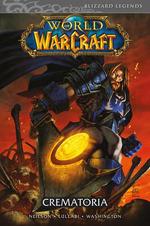 WORLD OF WARCRAFT 5. CREMATORIA | 9788491678120 | NEILSON - LULLABI - WASHINGTON | Galatea Llibres | Librería online de Reus, Tarragona | Comprar libros en catalán y castellano online