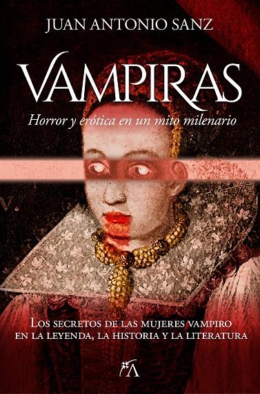 VAMPIRAS | 9788410354937 | SANZ LÓPEZ, JUAN ANTONIO | Galatea Llibres | Librería online de Reus, Tarragona | Comprar libros en catalán y castellano online