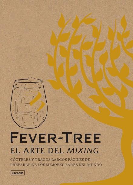 FEVER-TREE. EL ARTE DEL MIXING | 9788494837678 | VARIOS AUTORES | Galatea Llibres | Llibreria online de Reus, Tarragona | Comprar llibres en català i castellà online
