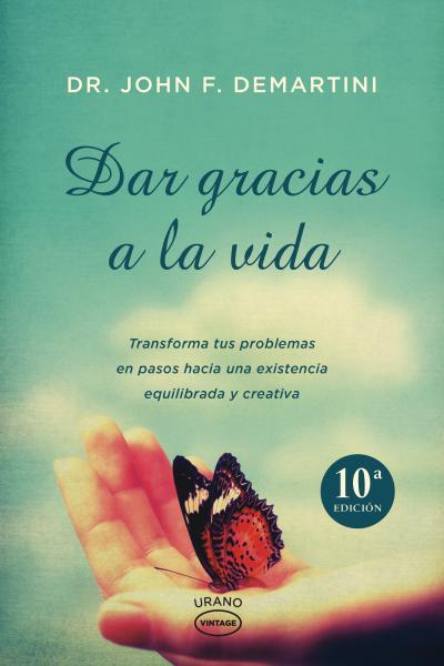 DAR GRACIAS A LA VIDA | 9788479538033 | DEMARTINI, JOHN | Galatea Llibres | Llibreria online de Reus, Tarragona | Comprar llibres en català i castellà online