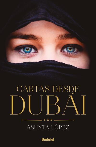 CARTAS DESDE DUBáI | 9788416517022 | LÓPEZ, ASUNTA | Galatea Llibres | Librería online de Reus, Tarragona | Comprar libros en catalán y castellano online