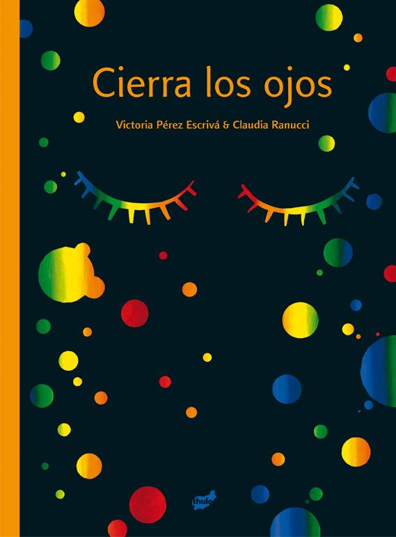 CIERRA LOS OJOS | 9788416817764 | PÉREZ ESCRIVÁ, VICTORIA | Galatea Llibres | Librería online de Reus, Tarragona | Comprar libros en catalán y castellano online