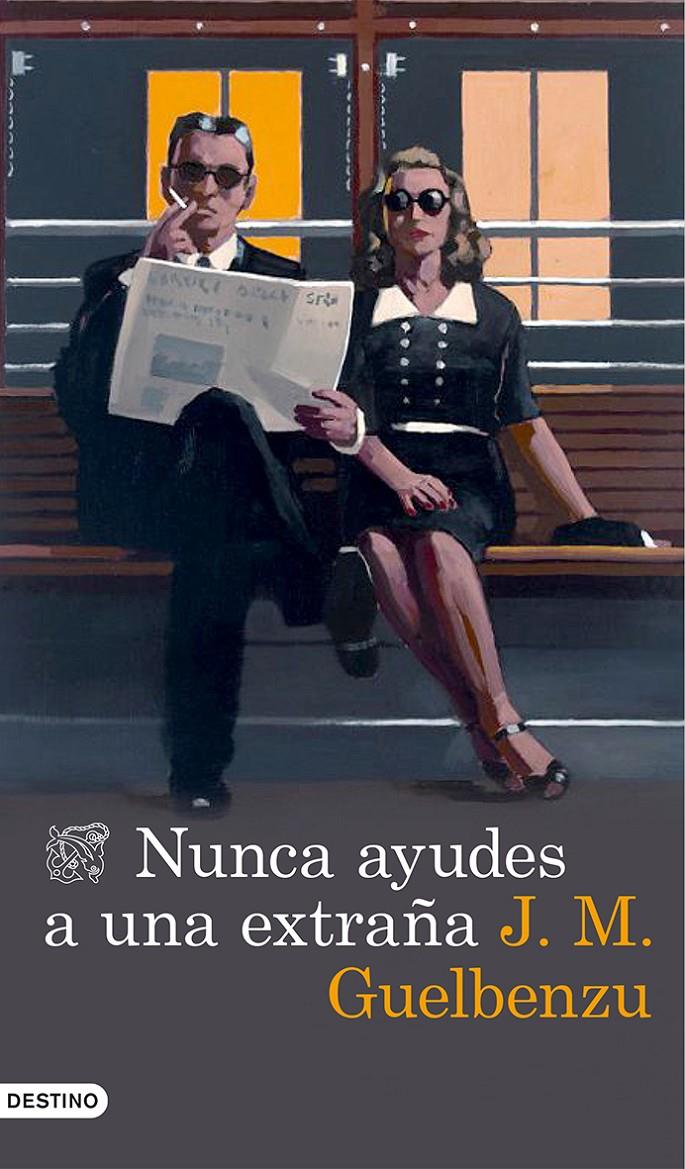 NUNCA AYUDES A UNA EXTRAÑA | 9788423348473 | GUELBENZU, J.M. | Galatea Llibres | Librería online de Reus, Tarragona | Comprar libros en catalán y castellano online