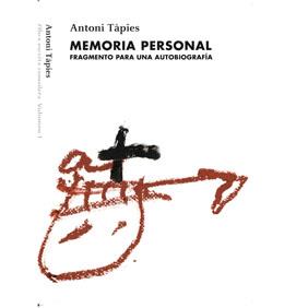 MEMORIA PERSONAL. FRAGMENTO PARA UNA AUTOBIOGRAFIA | 9788488786999 | TÀPIES, ANTONI | Galatea Llibres | Librería online de Reus, Tarragona | Comprar libros en catalán y castellano online