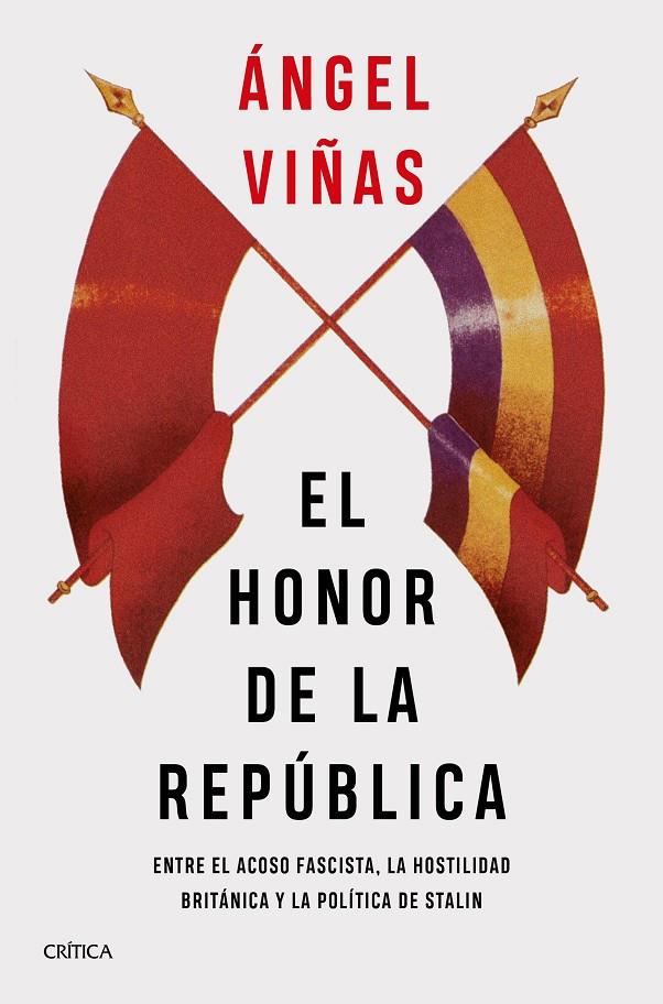 EL HONOR DE LA REPÚBLICA | 9788491993148 | VIÑAS, ÁNGEL | Galatea Llibres | Librería online de Reus, Tarragona | Comprar libros en catalán y castellano online