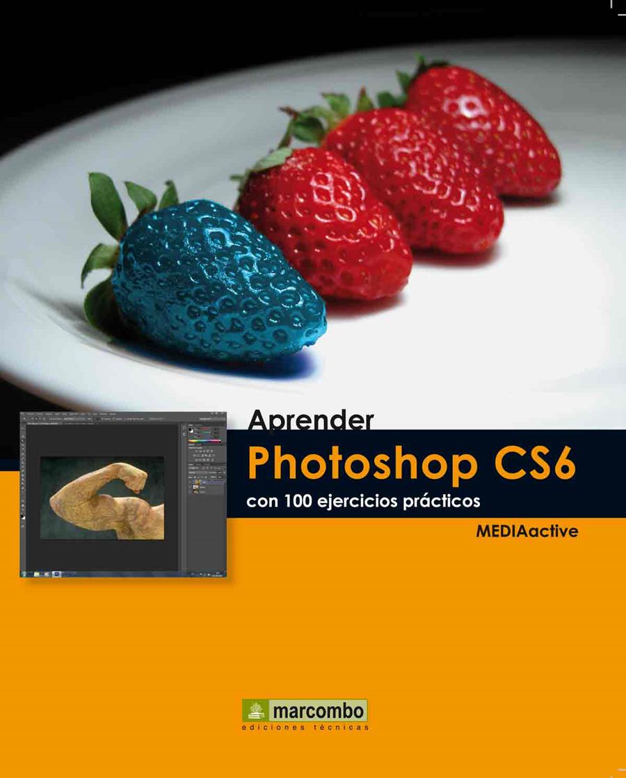 APRENDER PHOTOSHOP CS6 CON 100 EJERCICIOS PRÁCTICOS | 9788426718082 | Galatea Llibres | Librería online de Reus, Tarragona | Comprar libros en catalán y castellano online