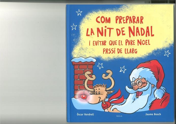 COM PREPARAR LA NIT DE NADAL I EVITAR QUE EL PARE NOEL PASSI DE LLARG | 9788447953622 | VENDRELL, ÒSCAR / JAUME BOSCH | Galatea Llibres | Llibreria online de Reus, Tarragona | Comprar llibres en català i castellà online