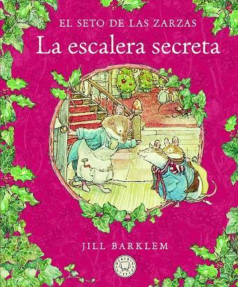 EL SETO DE LAS ZARZAS. LA ESCALERA SECRETA. | 9788418733406 | BARKLEM, JILL | Galatea Llibres | Llibreria online de Reus, Tarragona | Comprar llibres en català i castellà online