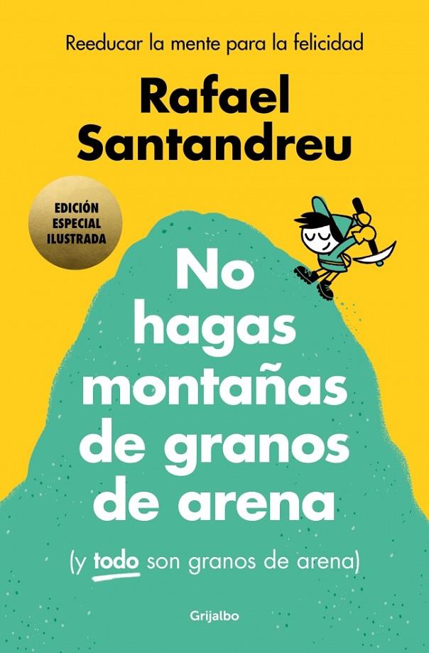 NO HAGAS MONTAÑAS DE GRANOS DE ARENA. EDICIÓN ESPECIAL | 9788425369384 | SANTANDREU, RAFAEL | Galatea Llibres | Librería online de Reus, Tarragona | Comprar libros en catalán y castellano online