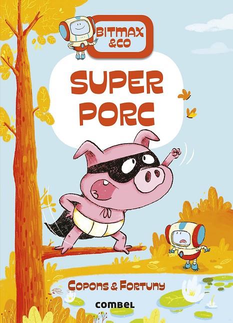 BITMAX 2 SUPERPORC | 9788491016380 | COPONS, JAUME | Galatea Llibres | Librería online de Reus, Tarragona | Comprar libros en catalán y castellano online