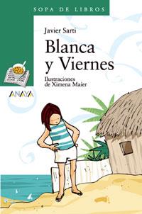 BLANCA Y VIERNES | 9788466764193 | SARTI, JAVIER | Galatea Llibres | Llibreria online de Reus, Tarragona | Comprar llibres en català i castellà online