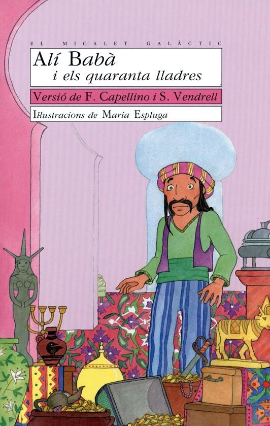 ALI BABA I ELS QUARANTA LLADRES | 9788476601952 | FRANCESC CAPELLINO COTS/SALVADOR VENDRELL GRAU | Galatea Llibres | Librería online de Reus, Tarragona | Comprar libros en catalán y castellano online
