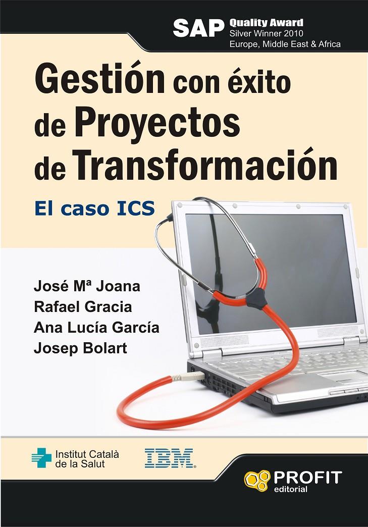 GESTIÓN CON ÉXITO DE PROYECTOS DE TRANSFORMACIÓN | 9788415330479 | JOANA, JOSE Mª/GRACIA, RAFAEL/GARCÍA, ANA LUCÍA/BOLART, JOSEP | Galatea Llibres | Librería online de Reus, Tarragona | Comprar libros en catalán y castellano online