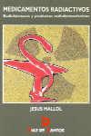 MEDICAMENTOS RADIACTIVOS | 9788479782207 | MALLOL, JESÚS | Galatea Llibres | Librería online de Reus, Tarragona | Comprar libros en catalán y castellano online