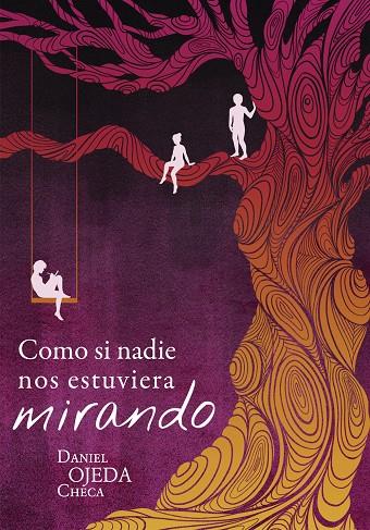 COMO SI NADIE NOS ESTUVIERA MIRANDO | 9788424664404 | OJEDA, DANIEL | Galatea Llibres | Llibreria online de Reus, Tarragona | Comprar llibres en català i castellà online