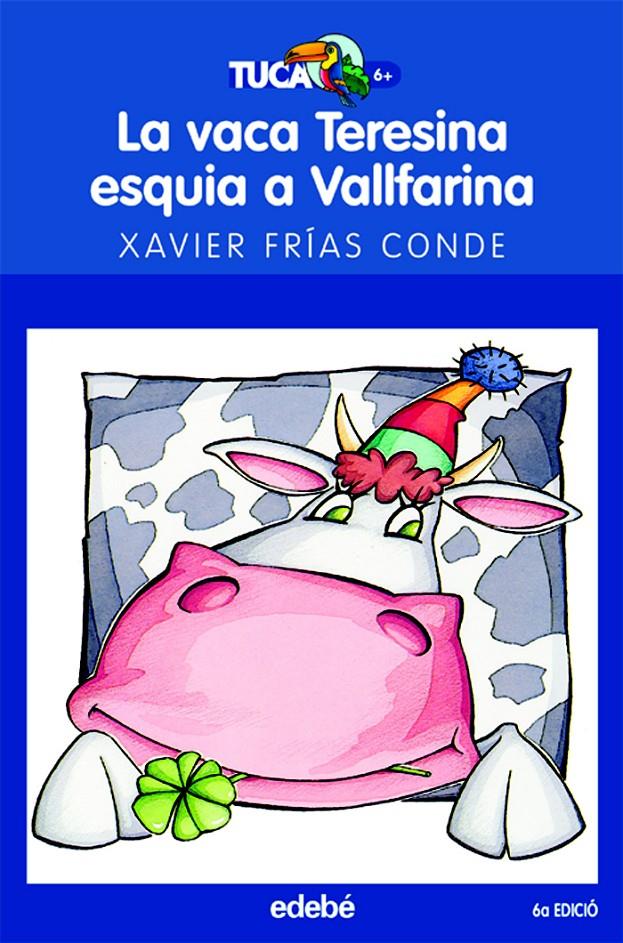 LA VACA TERESINA ESQUIA A VALLFARINA | 9788423677238 | FRIAS CONDE, FRANCISCO XAVIER | Galatea Llibres | Llibreria online de Reus, Tarragona | Comprar llibres en català i castellà online